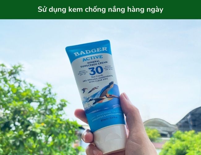 Sử dụng kem chống nắng hàng ngày là rất quan trọng (Nguồn: Badger Việt Nam)